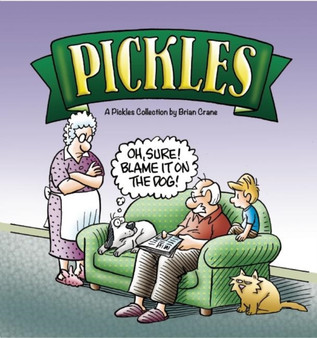 Oh, Sure! Blame It on the Dog! : A Pickles Collection by Brian Crane - Paperback
