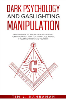 Dark Psychology and Gaslighting Manipulation