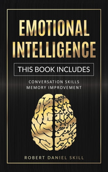 Emotional Intelligence : This Book Includes: Conversation Skills - Memory Improvement