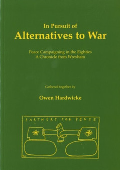 In Pursuit of Alternatives to War