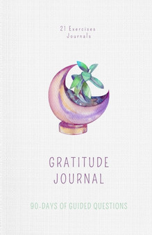 The Gratitude Journal : A Fresh New Start In 90 Days : 1