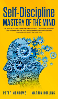 self discipline: mastery of the mind