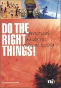 Do the Right Things! : A Practical Guide to Ethical Living