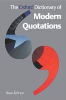 The Oxford Dictionary of Modern Quotations