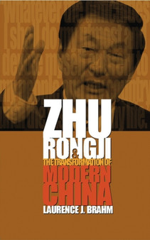 Zhu Rongji and the Transformation of Modern China