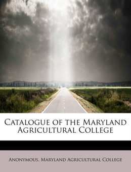Catalogue of the Maryland Agricultural College