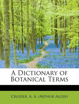 A Dictionary of Botanical Terms