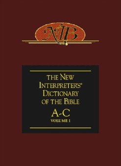 The New Interpreter's Dictionary of the Bible : v. 1, A-C