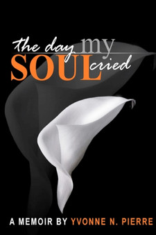 The Day My Soul Cried