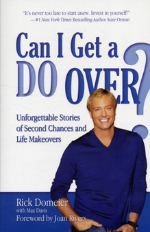 Can I Get a Do Over? : Unforgettable Stories of Second Chances and Life Makeovers
