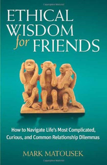 Ethical Wisdom for Friends