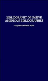 Bibliography of Native American Bibliographies