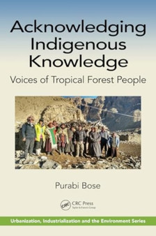 Acknowledging Indigenous Knowledge : Voices of Tropical Forest People
