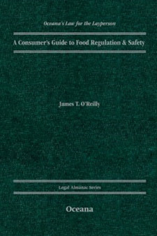 A Consumer's Guide to Food Regulation and Safety