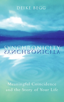 Synchronicity : Working with the Promise of Coincidence