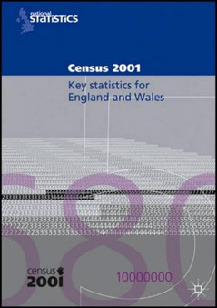 2001 Census Key Statistics (England and Wales) : Key Statistics For Local Authorities in England and Wales.