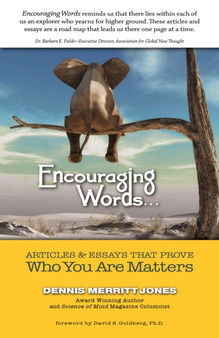 Encouraging Words... : Articles & Essays That Prove Who You are Matters