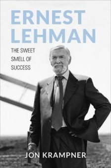 Ernest Lehman : The Sweet Smell of Success by Jon Krampner - Hardback