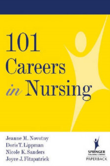 101 Careers in Nursing
