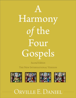 A Harmony of the Four Gospels : The New International Version