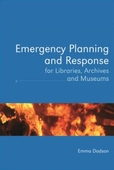Emergency Planning and Response for Libraries, Archives, and Museums