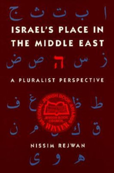 Israel's Place in the Middle East : A Pluralist Perspective
