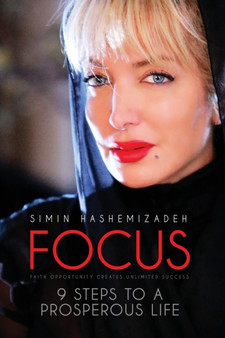 Focus : 9 Steps to a Prosperous Life