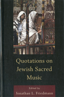 Quotations on Jewish Sacred Music by Jonathan L. Friedmann - Hardback