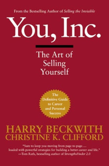 You, Inc : The Art of Selling Yourself