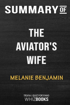 Summary of The Aviator's Wife : A Novel: Trivia/Quiz for Fans