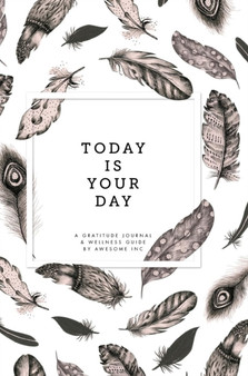 Gratitude Journal : Today Is Your Day