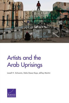 Artists and the Arab Uprisings by Lowell H. Schwartz - Paperback