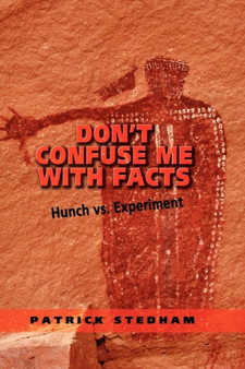 Don't Confuse Me with Facts