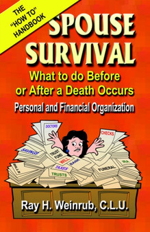 Spouse Survival : What to Do Before or After a Death Occurs - Personal and Financial Organization