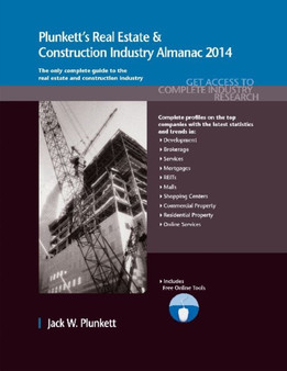 Plunkett's Real Estate & Construction Industry Almanac 2014 : Real Estate & Construction Industry Market Research, Statistics, Trends & Leading Companies