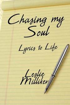 Chasing My Soul : Lyrics to Life