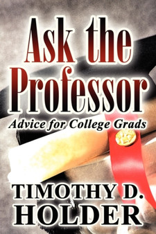Ask the Professor : Advice for College Grads