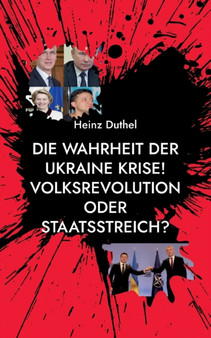 Die Wahrheit der Ukraine Krise! Volksrevolution oder Staatsstreich?