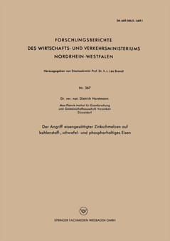 Der Angriff eisengesattigter Zinkschmelzen auf kohlenstoff-, schwefel- und phosphorhaltiges Eisen : 367