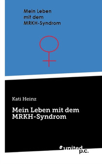 Mein Leben Mit Dem Mrkh-Syndrom