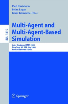 Multi-Agent and Multi-Agent-Based Simulation : Joint Workshop MABS 2004 : 3415