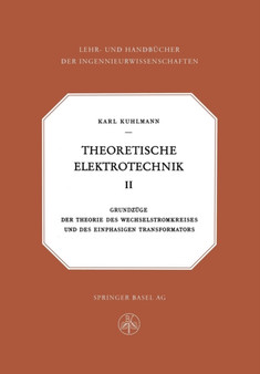 Theoretische Elektrotechnik : Grundzuge der Theorie des Wechselstromkreises und des Einphasigen Transformators : 12