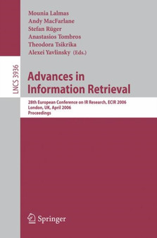 Advances in Information Retrieval : 28th European Conference on IR Research, ECIR 2006, London, UK, April 10-12, 2006, Proceedings : 3936