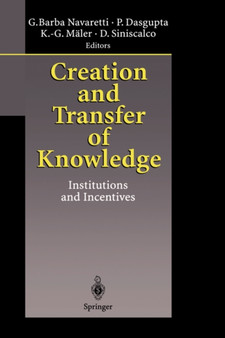 Creation and Transfer of Knowledge : Institutions and Incentives