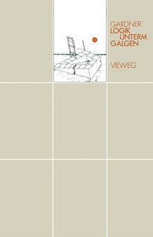Logik unterm Galgen : Ein Mathematical in 20 Problemen