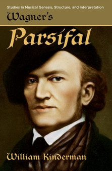 Wagner's Parsifal by William Kinderman - Paperback