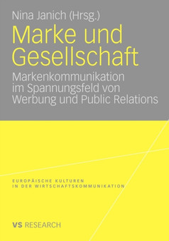Marke und Gesellschaft : Markenkommunikation im Spannungsfeld von Werbung und Public Relations : 15