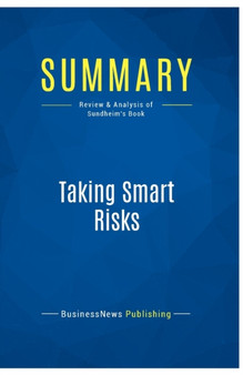 Summary : Taking Smart Risks:Review and Analysis of Sundheim's Book
