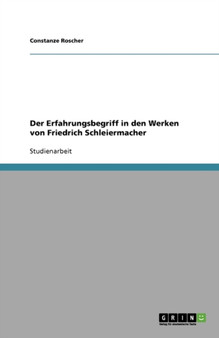 Der Erfahrungsbegriff in den Werken von Friedrich Schleiermacher