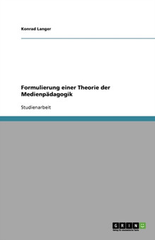 Formulierung einer Theorie der Medienpadagogik
